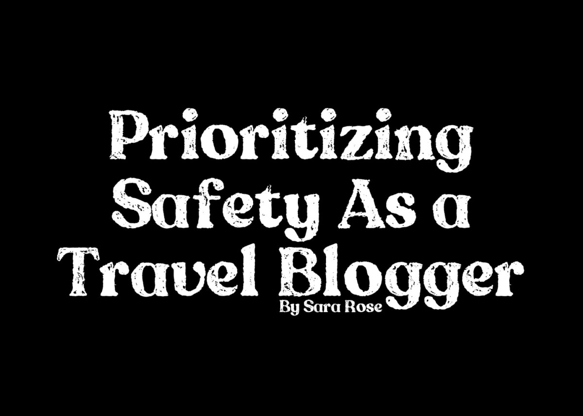 🛡️💪 Prioritizing Safety as a Travel Blogger&nbsp;💪🛡️