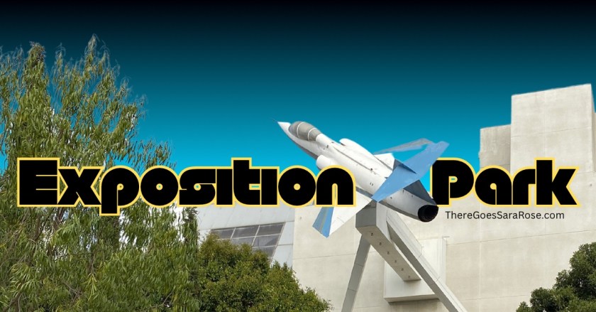 Exploring Exposition Park: A Must-Visit Destination in Los Angeles, California|| ThereGoesSaraRose.com